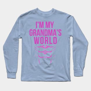 I'm My Grandma's Word...With Abs Long Sleeve T-Shirt